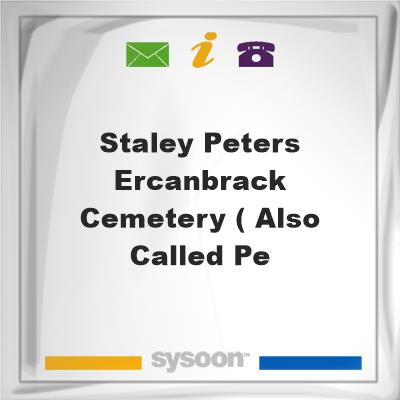 Staley-Peters-Ercanbrack Cemetery ( Also called PeStaley-Peters-Ercanbrack Cemetery ( Also called Pe on Sysoon