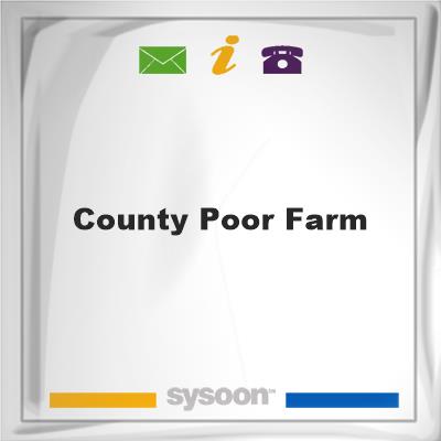 County Poor Farm, County Poor Farm
