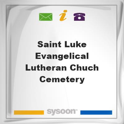 Saint Luke Evangelical Lutheran Chuch Cemetery, Saint Luke Evangelical Lutheran Chuch Cemetery