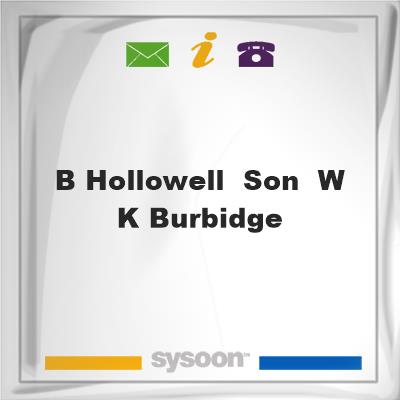 B Hollowell & Son & W K Burbidge, B Hollowell & Son & W K Burbidge