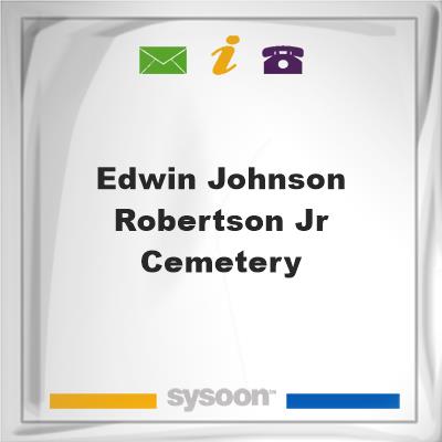 Edwin Johnson Robertson Jr Cemetery, Edwin Johnson Robertson Jr Cemetery