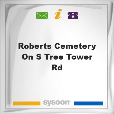 Roberts Cemetery on S-Tree Tower Rd, Roberts Cemetery on S-Tree Tower Rd