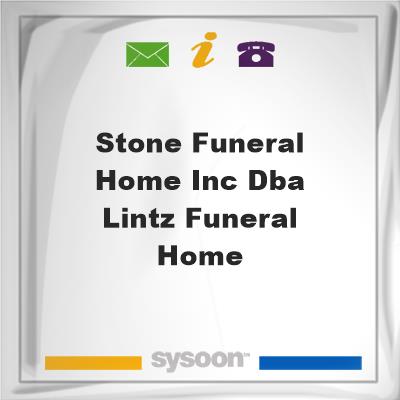Stone Funeral Home Inc dba Lintz Funeral Home, Stone Funeral Home Inc dba Lintz Funeral Home
