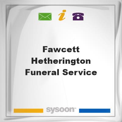 Fawcett & Hetherington Funeral ServiceFawcett & Hetherington Funeral Service on Sysoon