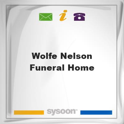 Wolfe-Nelson Funeral HomeWolfe-Nelson Funeral Home on Sysoon