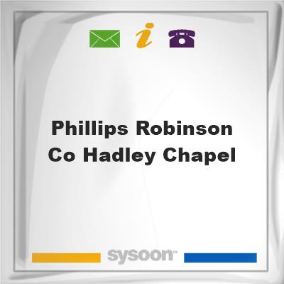Phillips-Robinson Co Hadley Chapel, Phillips-Robinson Co Hadley Chapel