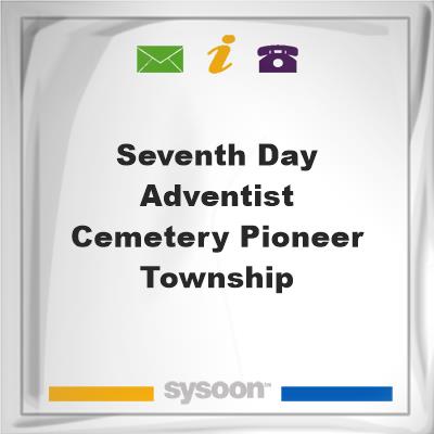 Seventh-Day Adventist Cemetery, Pioneer Township, Seventh-Day Adventist Cemetery, Pioneer Township