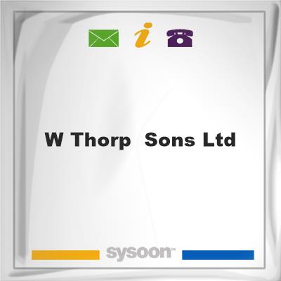 W Thorp & Sons Ltd, W Thorp & Sons Ltd
