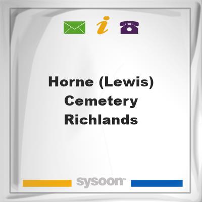 Horne (LEWIS) Cemetery - RichlandsHorne (LEWIS) Cemetery - Richlands on Sysoon