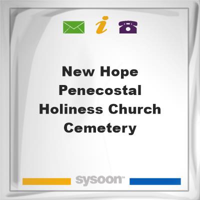 New Hope Penecostal Holiness Church CemeteryNew Hope Penecostal Holiness Church Cemetery on Sysoon