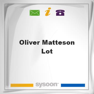 Oliver Matteson LotOliver Matteson Lot on Sysoon