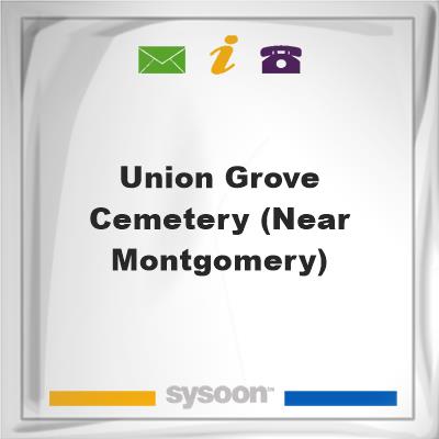 Union Grove Cemetery (near Montgomery)Union Grove Cemetery (near Montgomery) on Sysoon