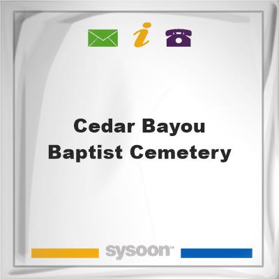 Cedar Bayou Baptist Cemetery, Cedar Bayou Baptist Cemetery