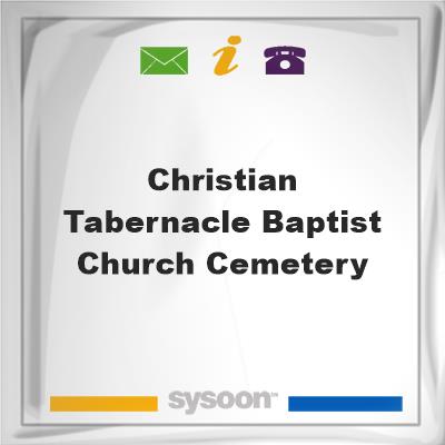 Christian Tabernacle Baptist Church Cemetery, Christian Tabernacle Baptist Church Cemetery