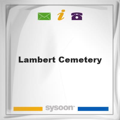 Lambert Cemetery, Lambert Cemetery