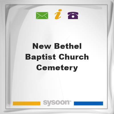 New Bethel Baptist Church Cemetery, New Bethel Baptist Church Cemetery