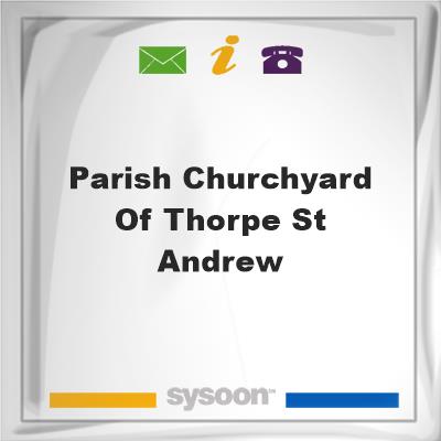 Parish Churchyard of Thorpe St Andrew, Parish Churchyard of Thorpe St Andrew