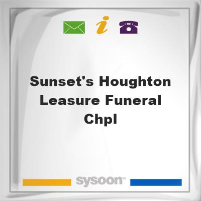 Sunset's Houghton-Leasure Funeral Chpl, Sunset's Houghton-Leasure Funeral Chpl