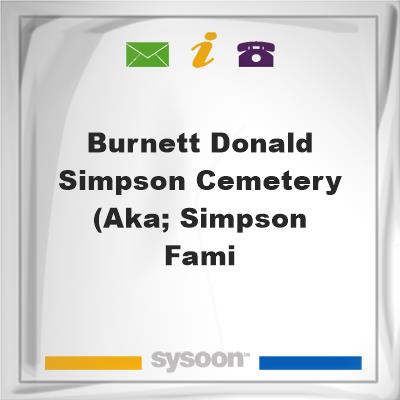 Burnett-Donald-Simpson Cemetery (AKA; Simpson FamiBurnett-Donald-Simpson Cemetery (AKA; Simpson Fami on Sysoon