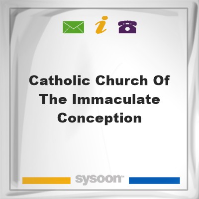 Catholic Church of the Immaculate ConceptionCatholic Church of the Immaculate Conception on Sysoon