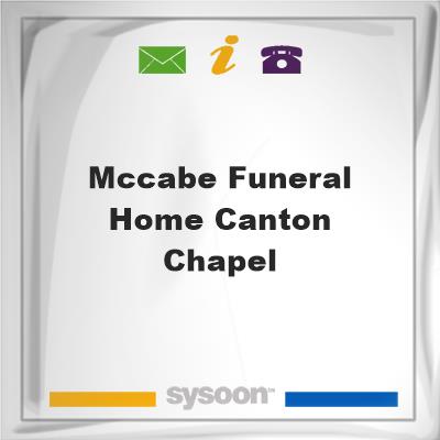 McCabe Funeral Home-Canton ChapelMcCabe Funeral Home-Canton Chapel on Sysoon