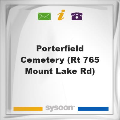Porterfield Cemetery (Rt 765 Mount Lake Rd)Porterfield Cemetery (Rt 765 Mount Lake Rd) on Sysoon