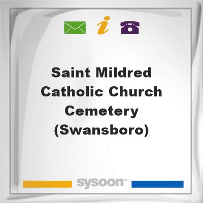 Saint Mildred Catholic Church Cemetery(Swansboro)Saint Mildred Catholic Church Cemetery(Swansboro) on Sysoon