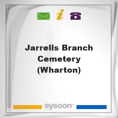Jarrells Branch Cemetery (Wharton), Jarrells Branch Cemetery (Wharton)