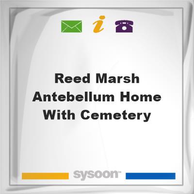 Reed Marsh antebellum home with cemetery, Reed Marsh antebellum home with cemetery