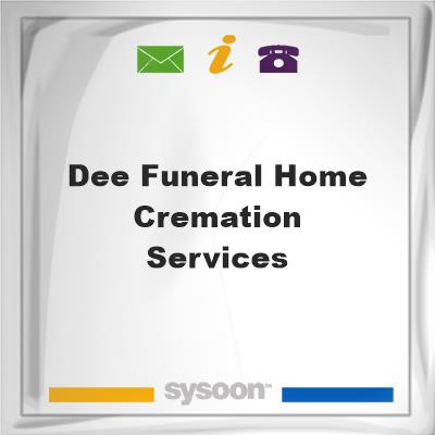 Dee Funeral Home & Cremation ServicesDee Funeral Home & Cremation Services on Sysoon