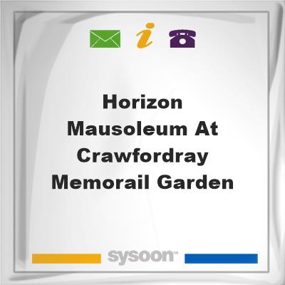 Horizon Mausoleum at Crawford/Ray Memorail GardenHorizon Mausoleum at Crawford/Ray Memorail Garden on Sysoon