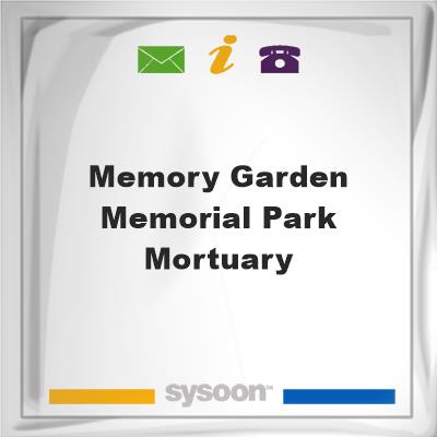 Memory Garden Memorial Park & MortuaryMemory Garden Memorial Park & Mortuary on Sysoon
