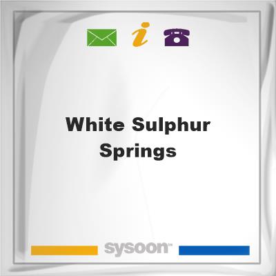 White Sulphur SpringsWhite Sulphur Springs on Sysoon