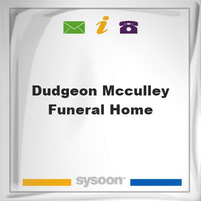 Dudgeon-McCulley Funeral Home, Dudgeon-McCulley Funeral Home
