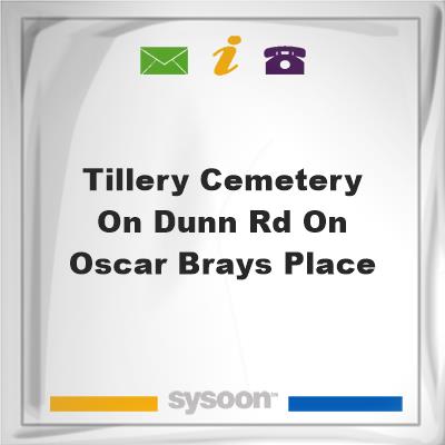 Tillery Cemetery on Dunn Rd on Oscar Brays Place, Tillery Cemetery on Dunn Rd on Oscar Brays Place