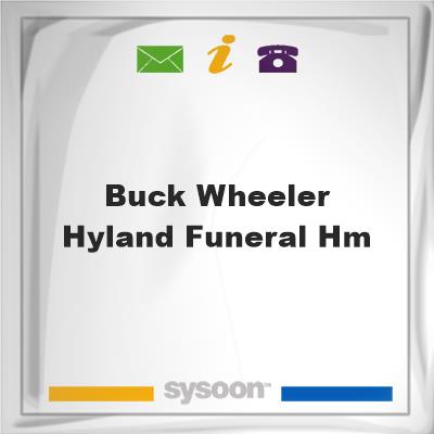 Buck-Wheeler-Hyland Funeral HmBuck-Wheeler-Hyland Funeral Hm on Sysoon