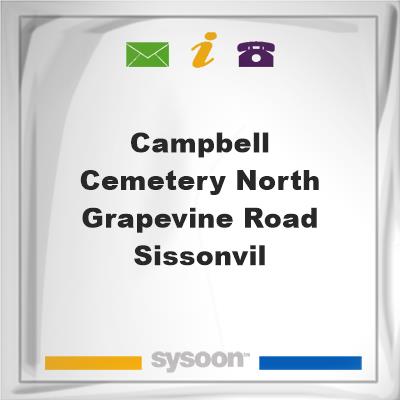 Campbell Cemetery ,North Grapevine Road, SissonvilCampbell Cemetery ,North Grapevine Road, Sissonvil on Sysoon