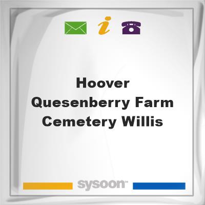 Hoover Quesenberry Farm Cemetery, WillisHoover Quesenberry Farm Cemetery, Willis on Sysoon