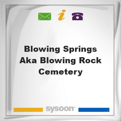 Blowing Springs aka Blowing Rock Cemetery, Blowing Springs aka Blowing Rock Cemetery