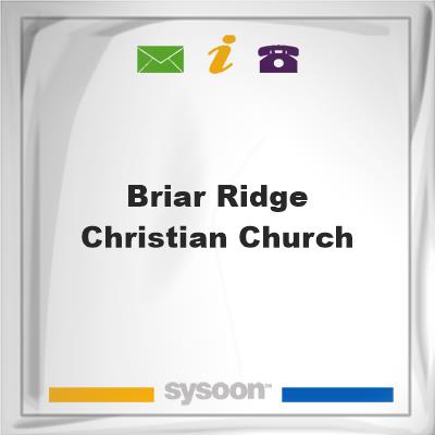 Briar Ridge Christian Church, Briar Ridge Christian Church
