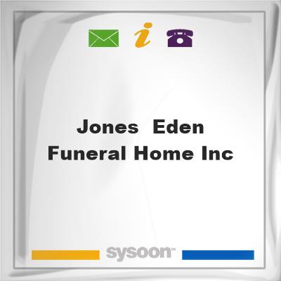 Jones & Eden Funeral Home Inc, Jones & Eden Funeral Home Inc