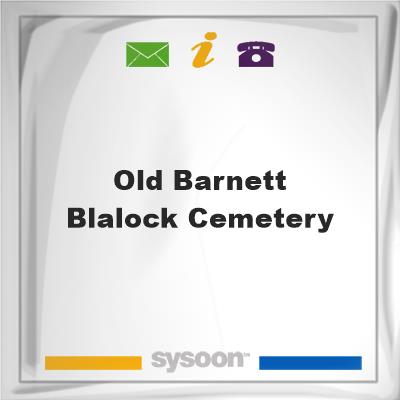 Old Barnett Blalock Cemetery, Old Barnett Blalock Cemetery