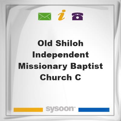 Old Shiloh Independent Missionary Baptist Church C, Old Shiloh Independent Missionary Baptist Church C