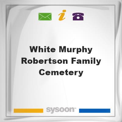 white-murphy-robertson family cemetery, white-murphy-robertson family cemetery
