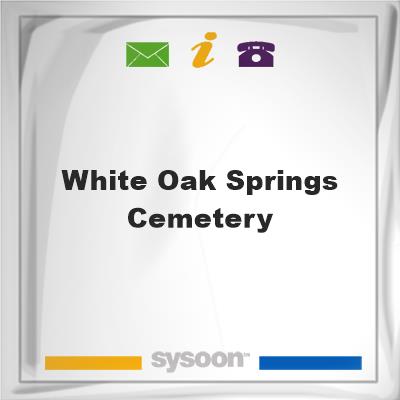 White Oak Springs Cemetery, White Oak Springs Cemetery