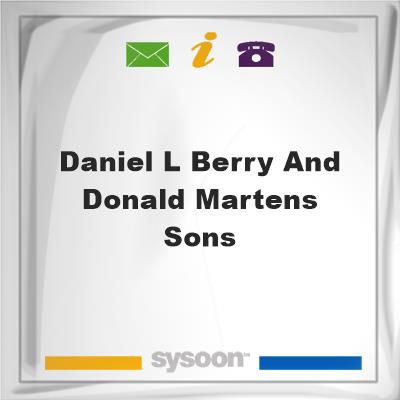 Daniel L Berry and Donald Martens & SonsDaniel L Berry and Donald Martens & Sons on Sysoon