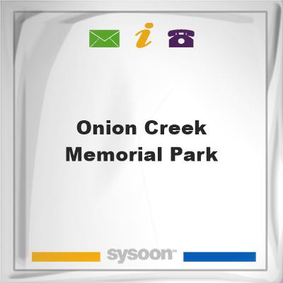 Onion Creek Memorial ParkOnion Creek Memorial Park on Sysoon