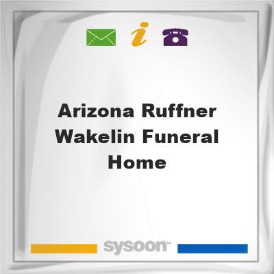 Arizona Ruffner Wakelin Funeral Home, Arizona Ruffner Wakelin Funeral Home