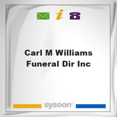 Carl M Williams Funeral Dir Inc, Carl M Williams Funeral Dir Inc