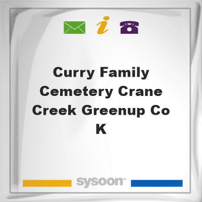 Curry Family Cemetery Crane Creek Greenup Co, K, Curry Family Cemetery Crane Creek Greenup Co, K